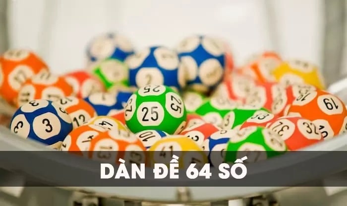 Dàn đề 64 số - Gợi ý cách soi cầu tăng cơ hội thắng cao 6 Dàn đề 64 số được hiểu là tập hợp chứa 64 con số tự nhiên chọn lọc từ bộ 00 – 99